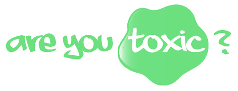 Are you toxic ?