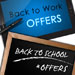 Back to School/Work Offers Back to School/Work Offers