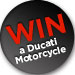 Win Ducati Motorcycle