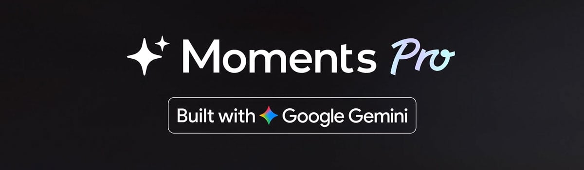 moments pro with google gemini