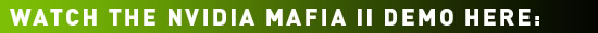 Watch the NVIDIA Mafia II demo