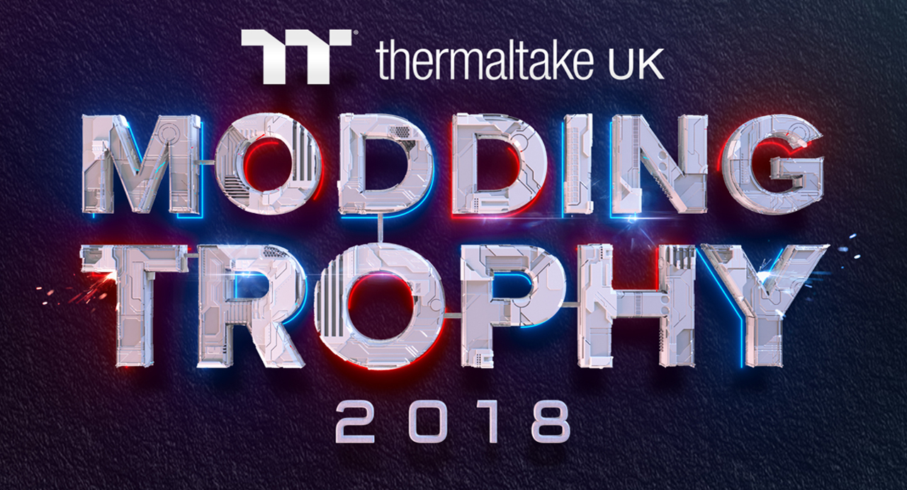 thermaltake modding trophy 2018