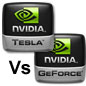 Tesla vs GeForce